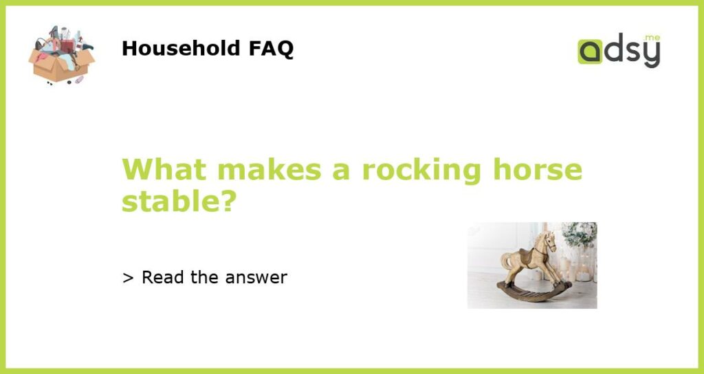 What makes a rocking horse stable featured