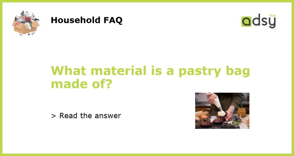 What material is a pastry bag made of featured