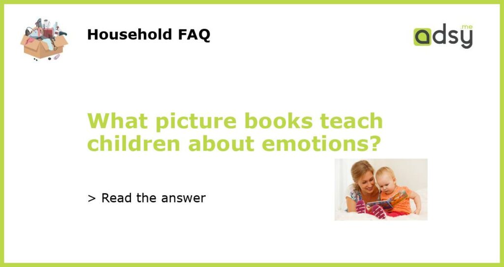 What picture books teach children about emotions featured