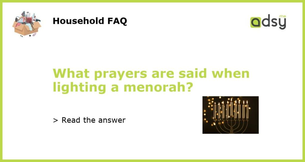 What prayers are said when lighting a menorah?