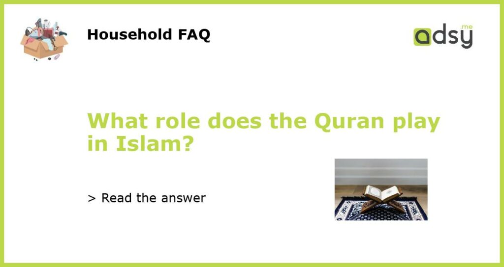 What role does the Quran play in Islam featured