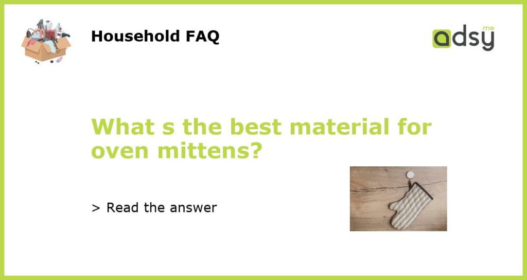What s the best material for oven mittens featured