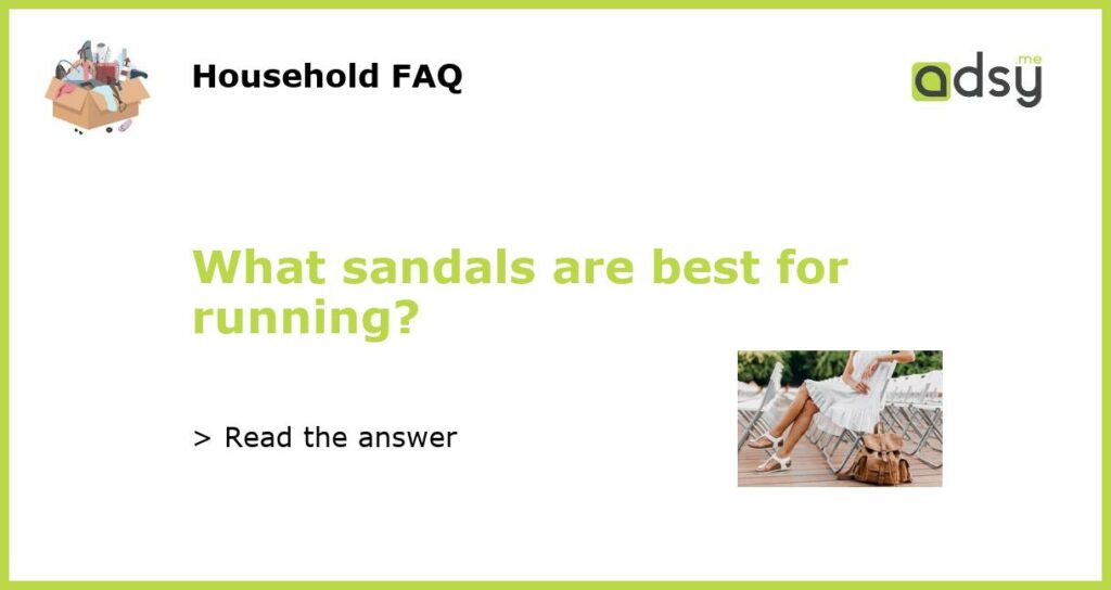 What sandals are best for running?