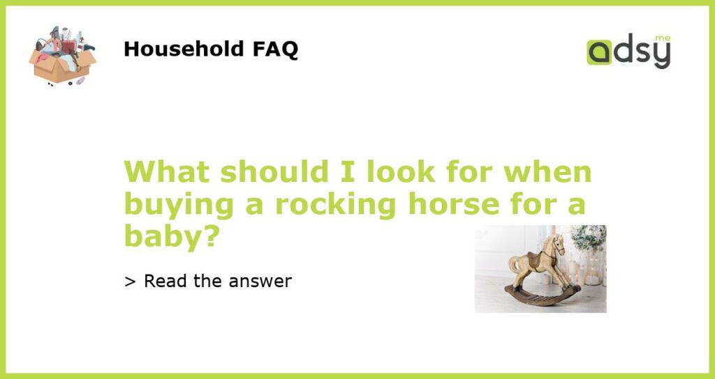 What should I look for when buying a rocking horse for a baby featured