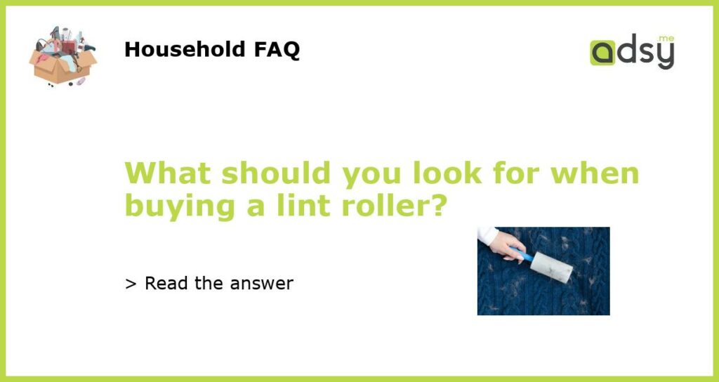 What should you look for when buying a lint roller featured