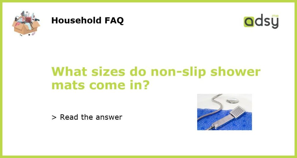 What sizes do non slip shower mats come in featured