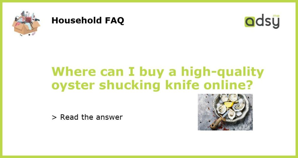 Where can I buy a high quality oyster shucking knife online featured