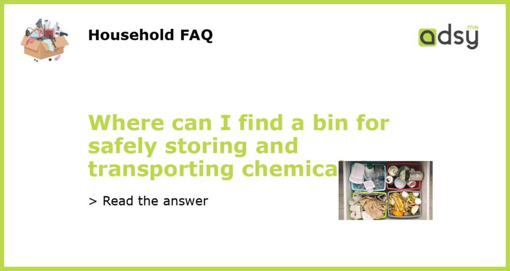 Where can I find a bin for safely storing and transporting chemicals featured