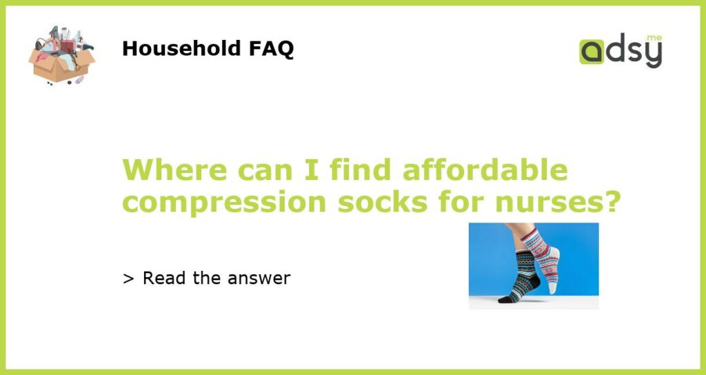 Where can I find affordable compression socks for nurses featured