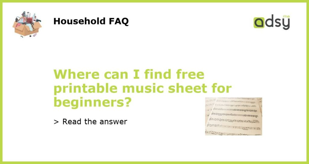 Where can I find free printable music sheet for beginners featured