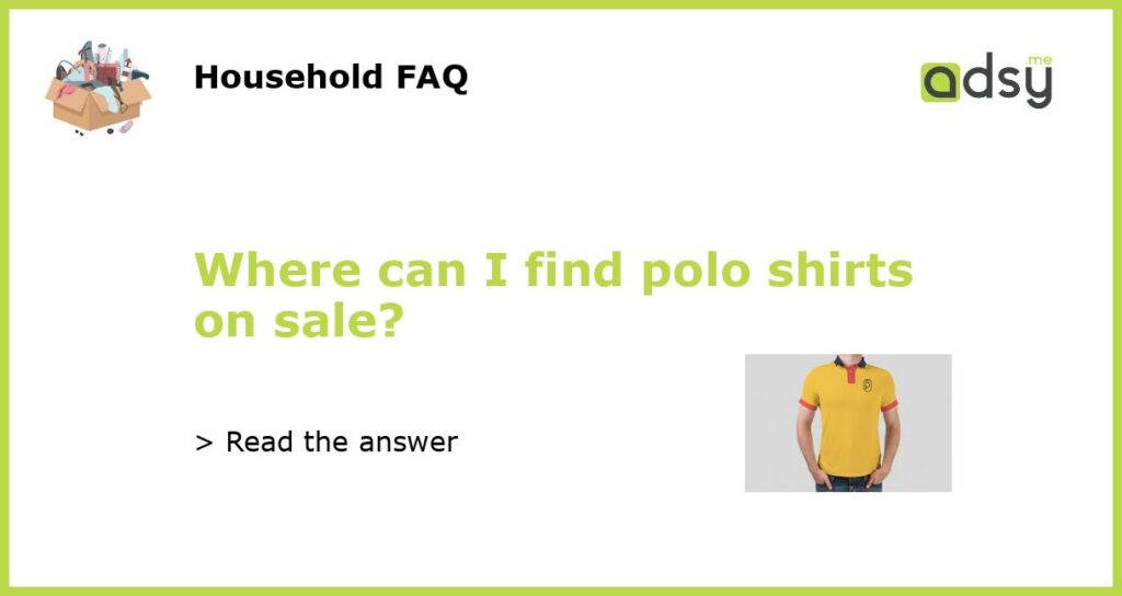 Where can I find polo shirts on sale featured