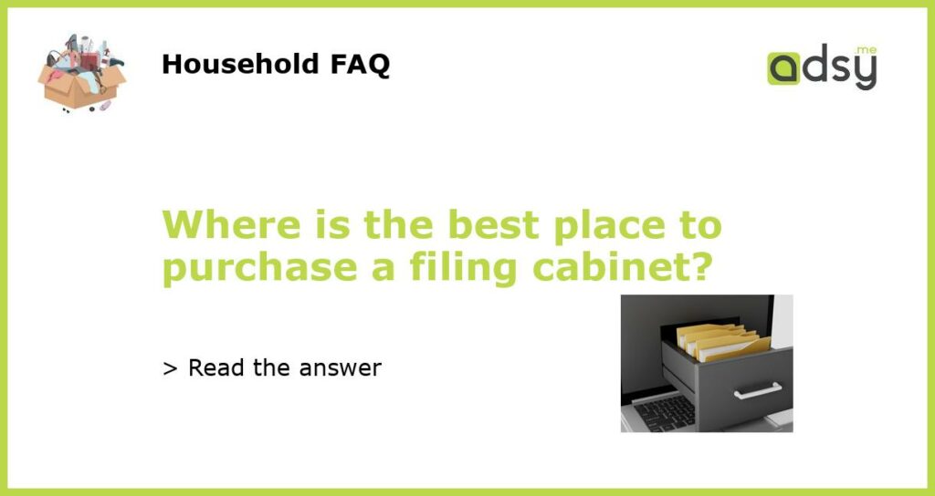Where is the best place to purchase a filing cabinet featured