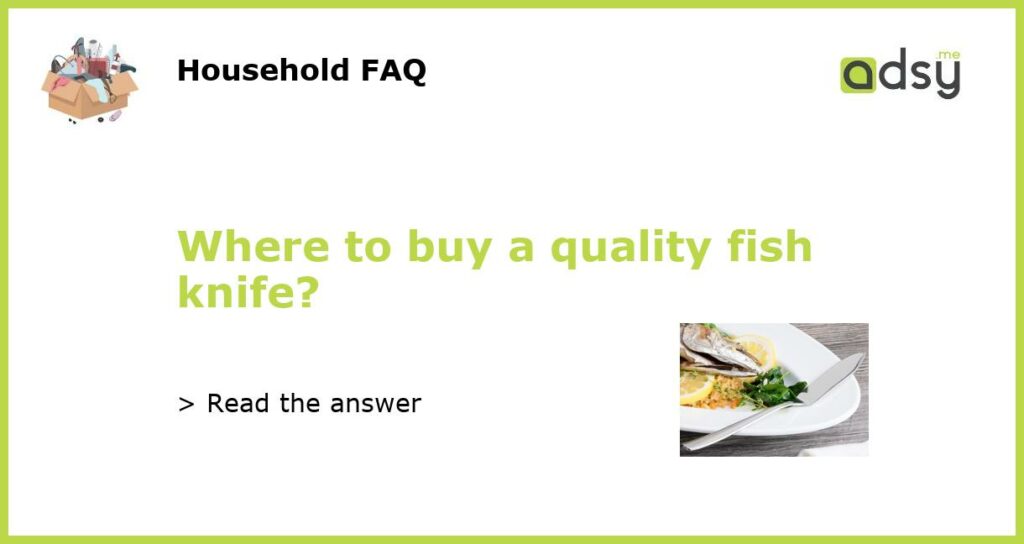 Where to buy a quality fish knife featured
