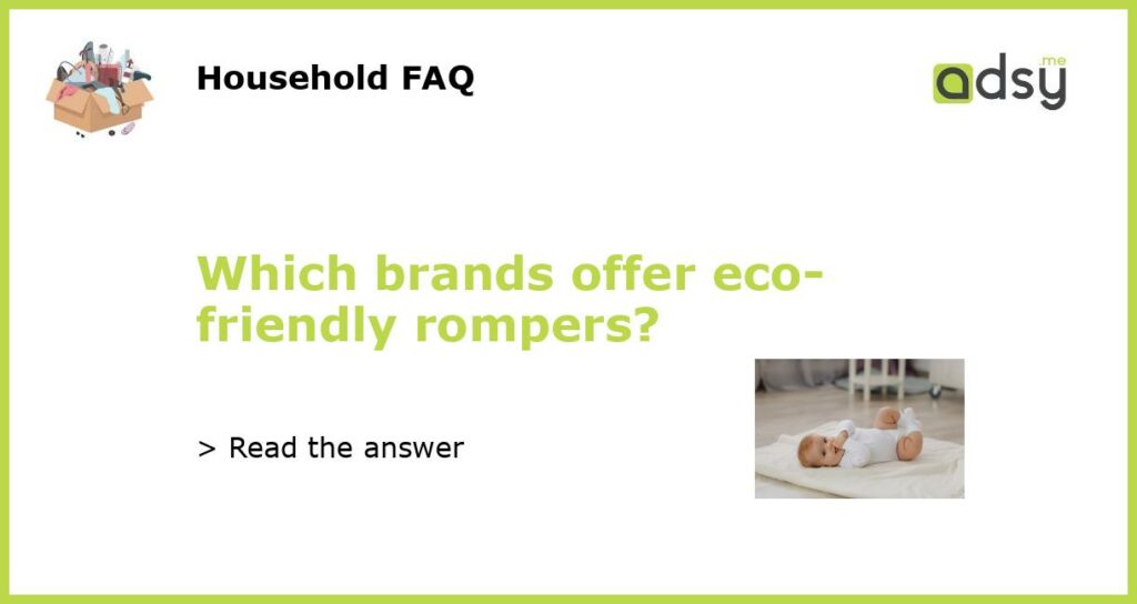 Which brands offer eco friendly rompers featured