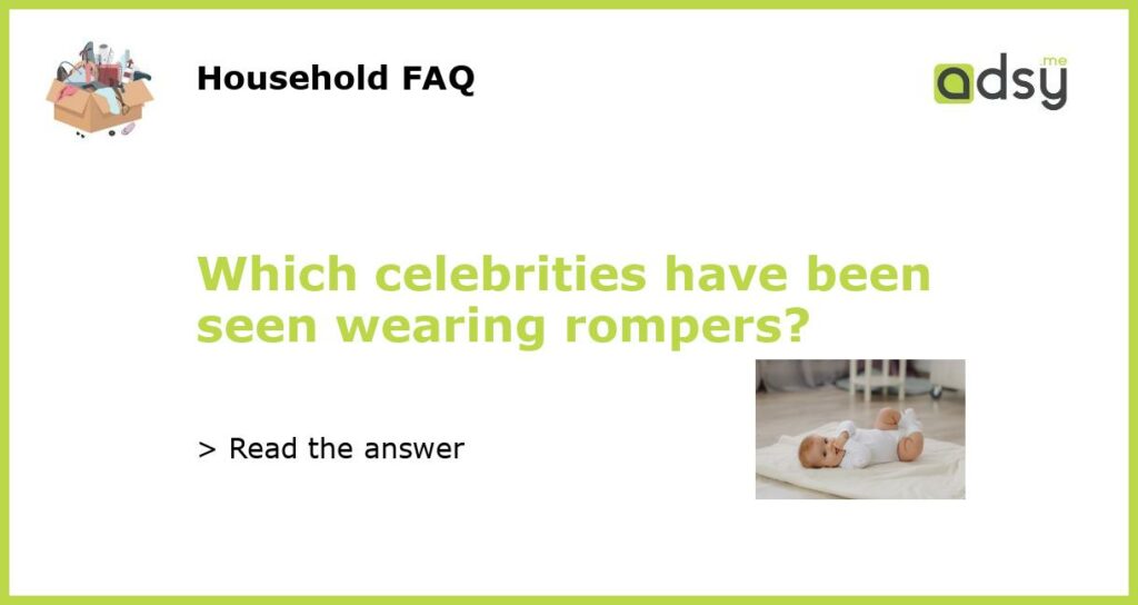 Which celebrities have been seen wearing rompers featured