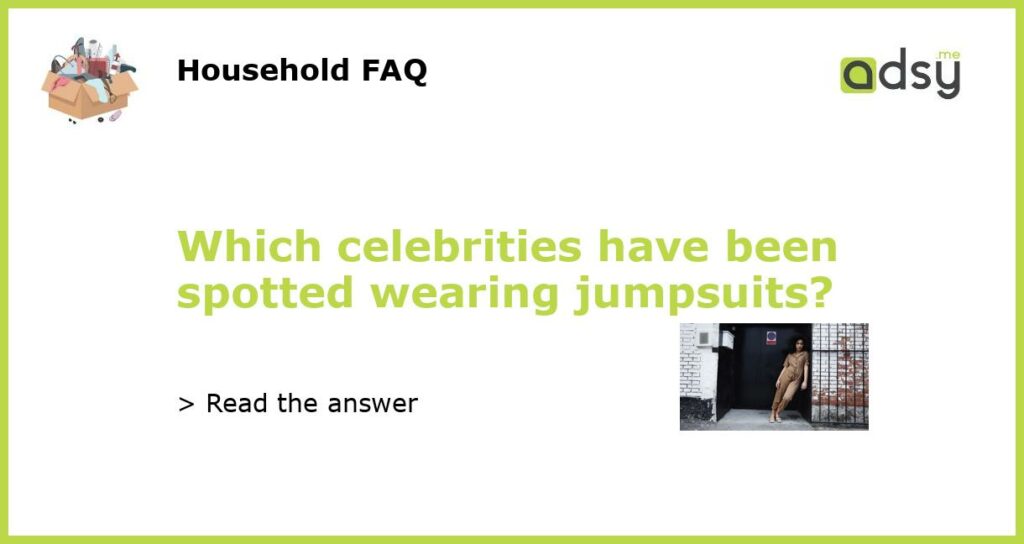 Which celebrities have been spotted wearing jumpsuits featured