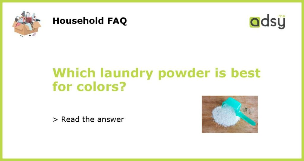 Which laundry powder is best for colors featured