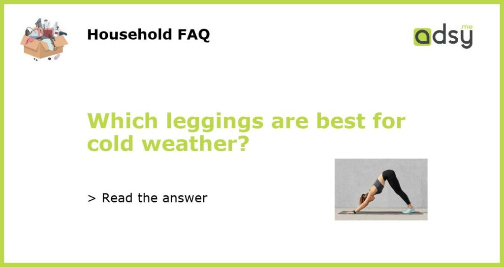Which leggings are best for cold weather featured
