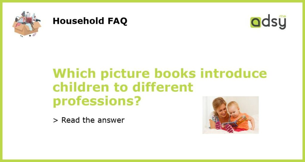 Which picture books introduce children to different professions featured