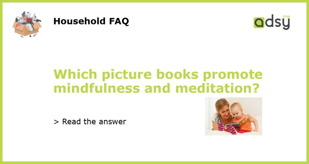 Which picture books promote mindfulness and meditation featured