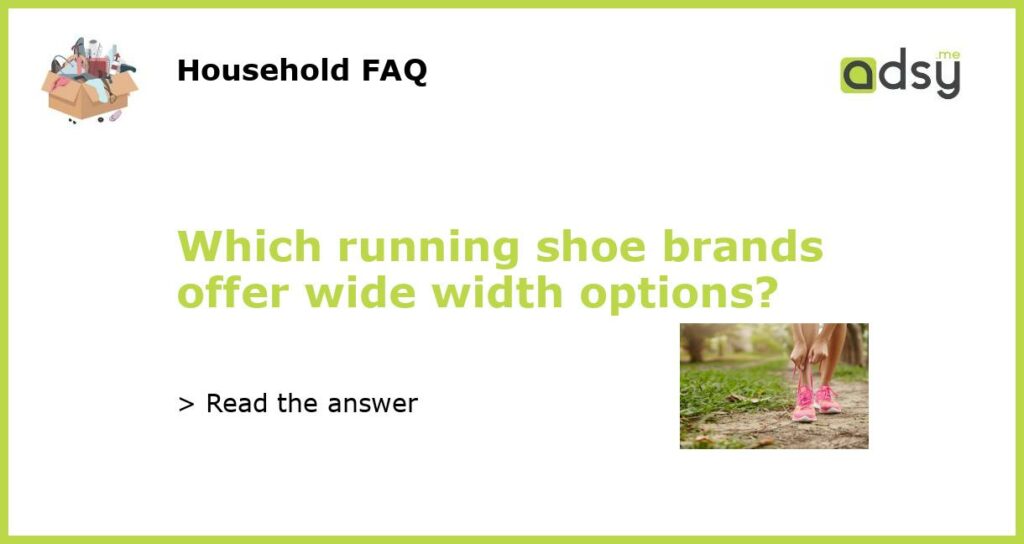 Which running shoe brands offer wide width options featured
