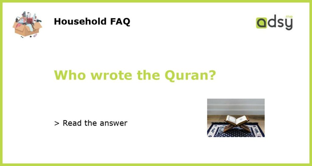 Who wrote the Quran featured