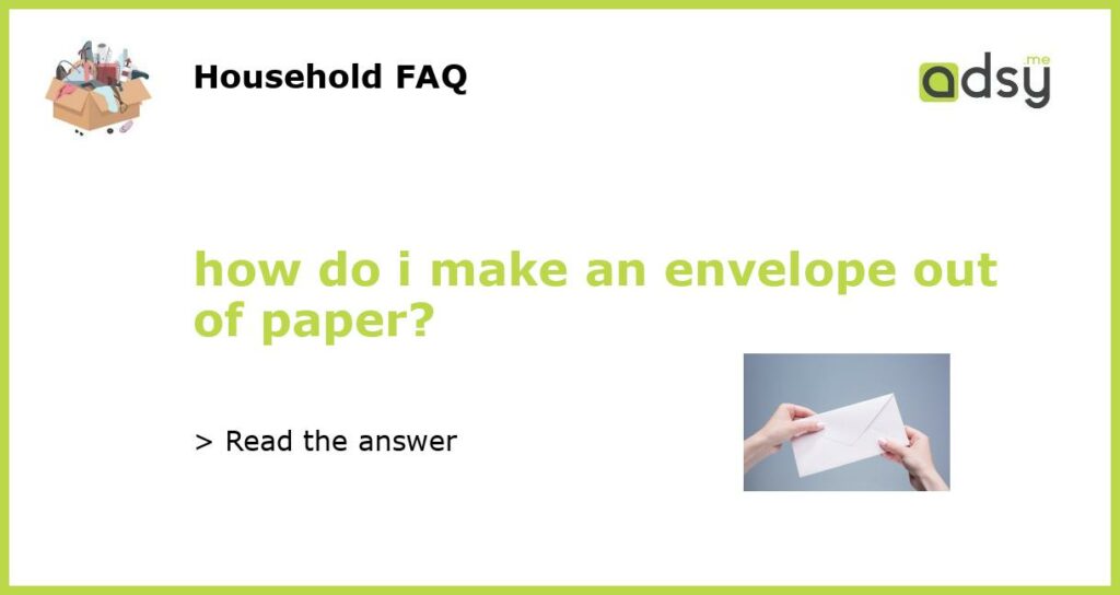 how do i make an envelope out of paper featured