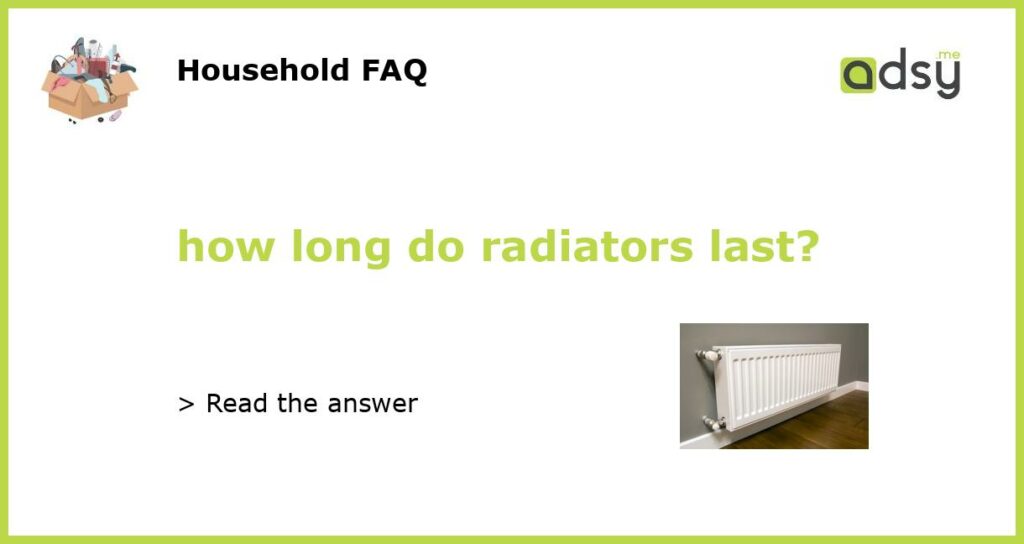 how long do radiators last featured