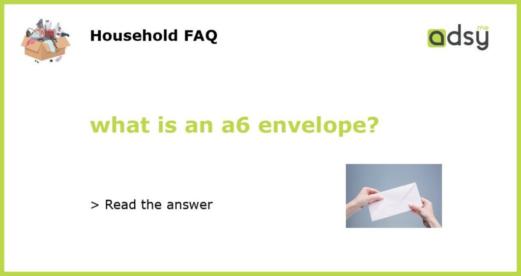 what is an a6 envelope featured