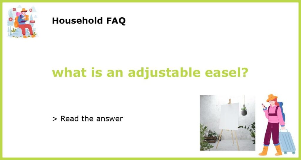 what is an adjustable easel featured
