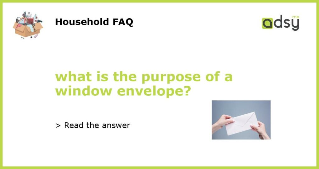 what is the purpose of a window envelope featured