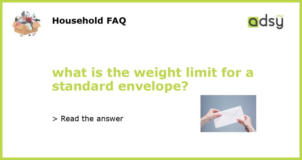 what is the weight limit for a standard envelope featured