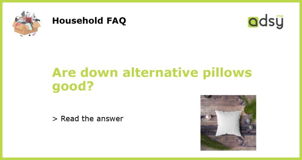 Are down alternative pillows good featured