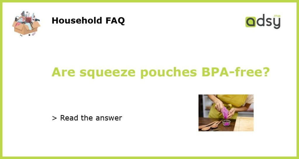 Are squeeze pouches BPA free featured