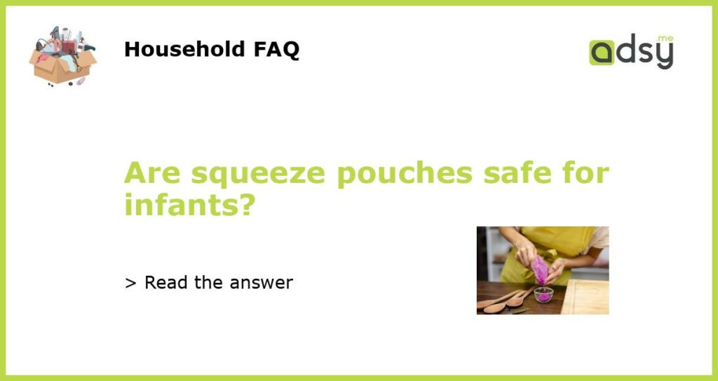 Are squeeze pouches safe for infants featured