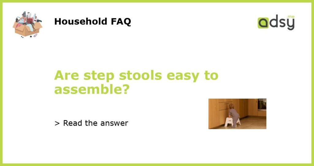 Are step stools easy to assemble featured