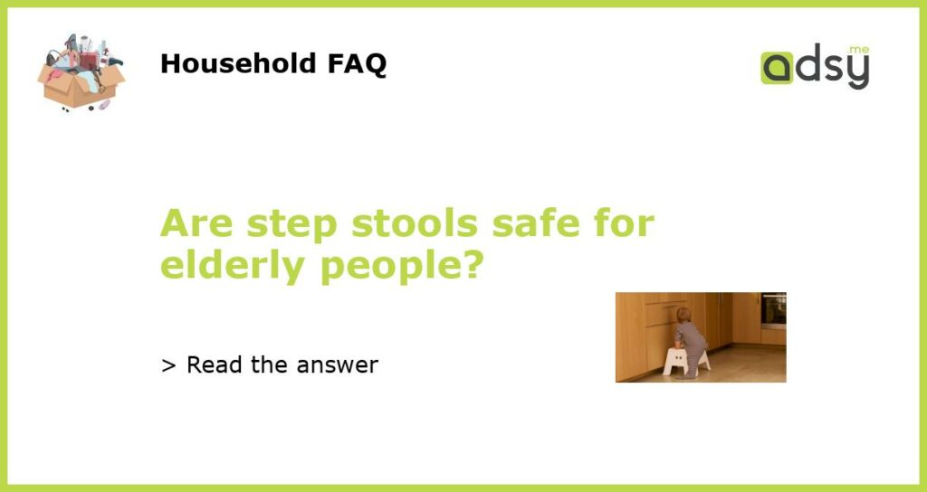 Are step stools safe for elderly people featured