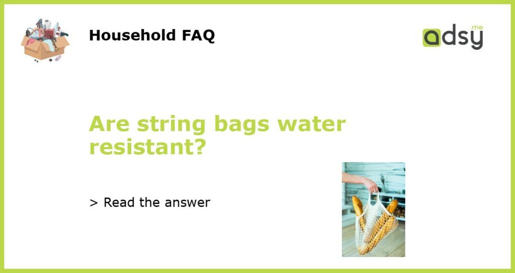 Are string bags water resistant featured