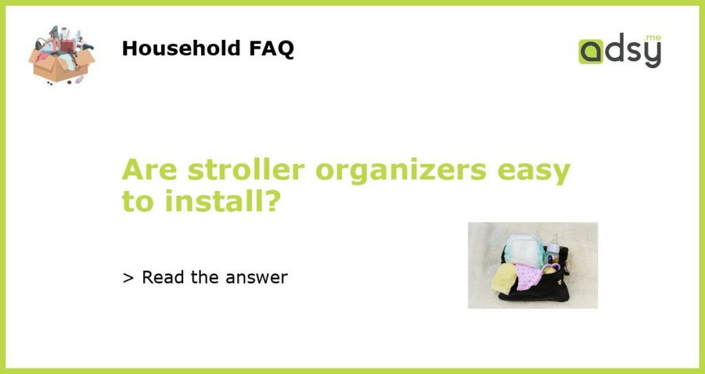 Are stroller organizers easy to install featured