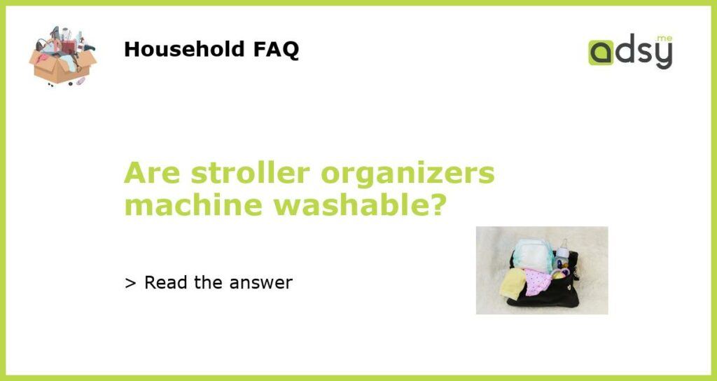Are stroller organizers machine washable featured