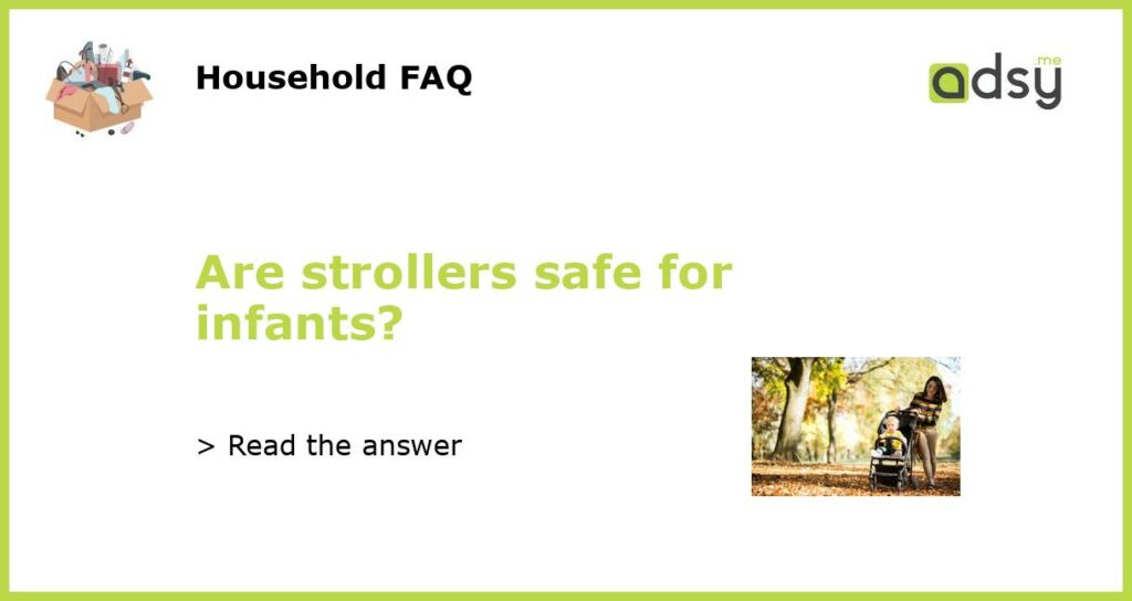 Are strollers safe for infants featured