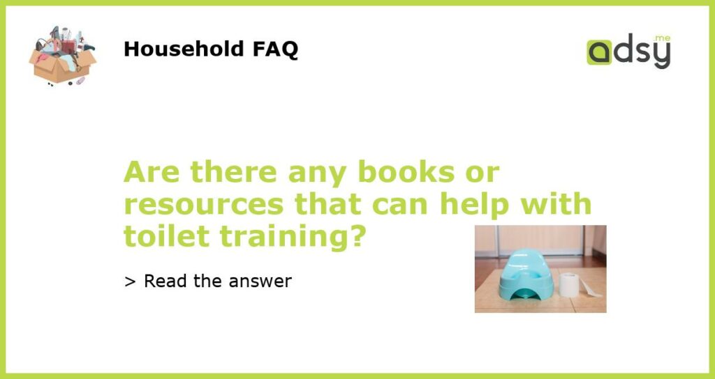 Are there any books or resources that can help with toilet training featured