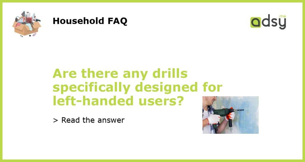 Are there any drills specifically designed for left handed users featured
