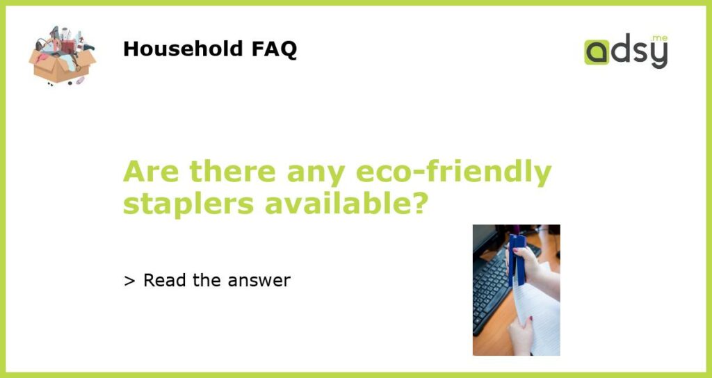 Are there any eco friendly staplers available featured