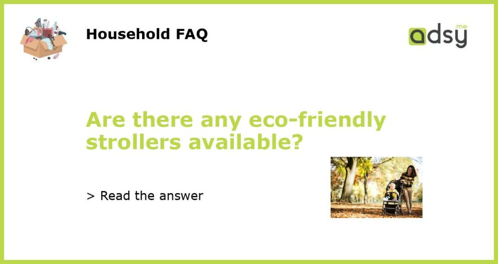 Are there any eco friendly strollers available featured