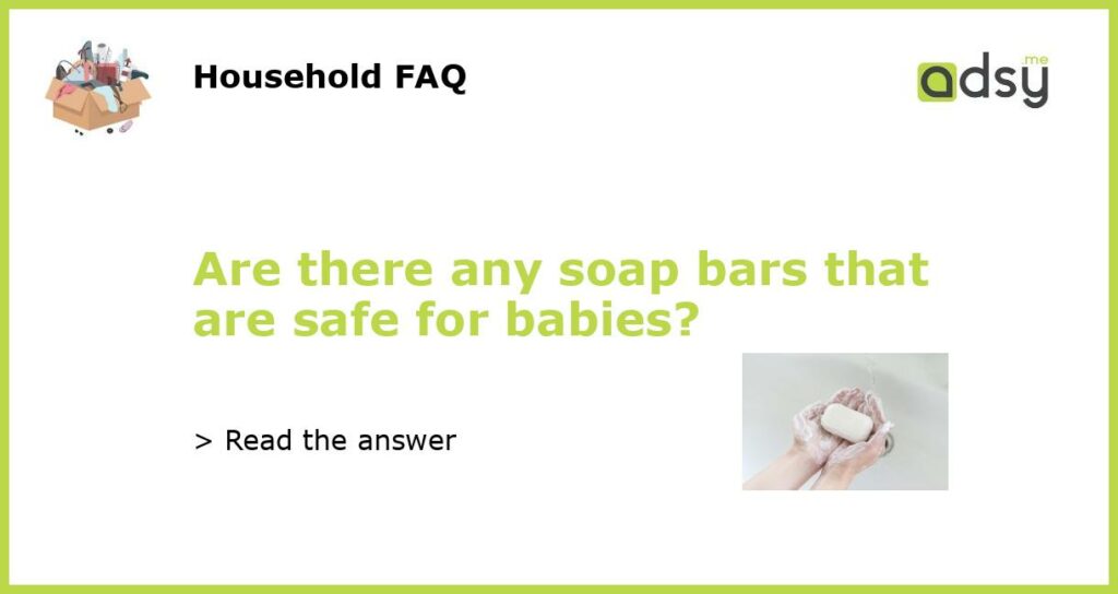 Are there any soap bars that are safe for babies featured