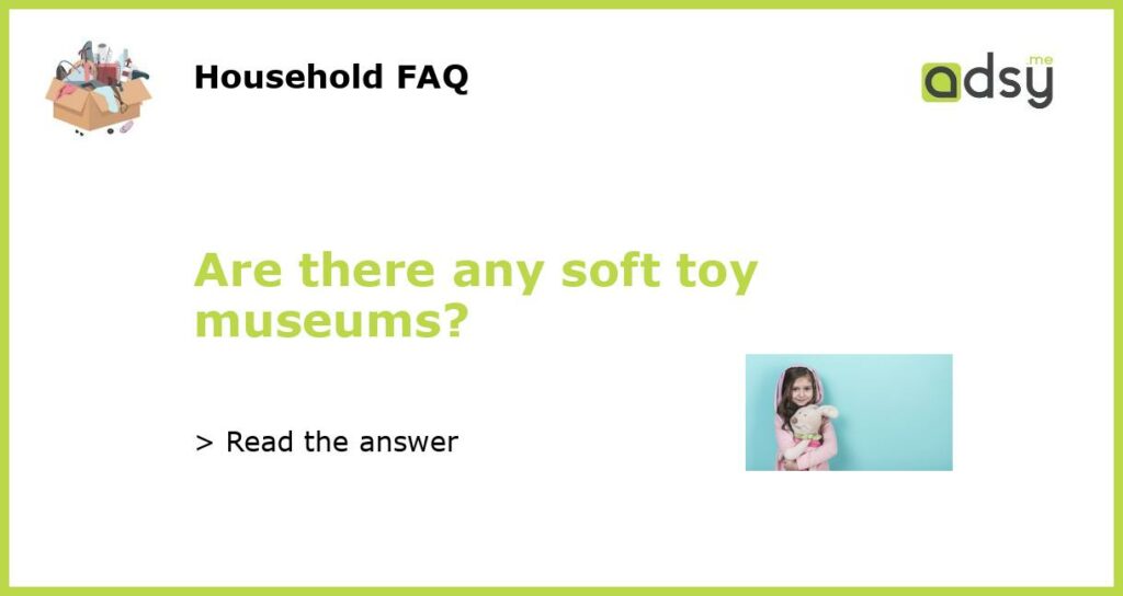 Are there any soft toy museums featured