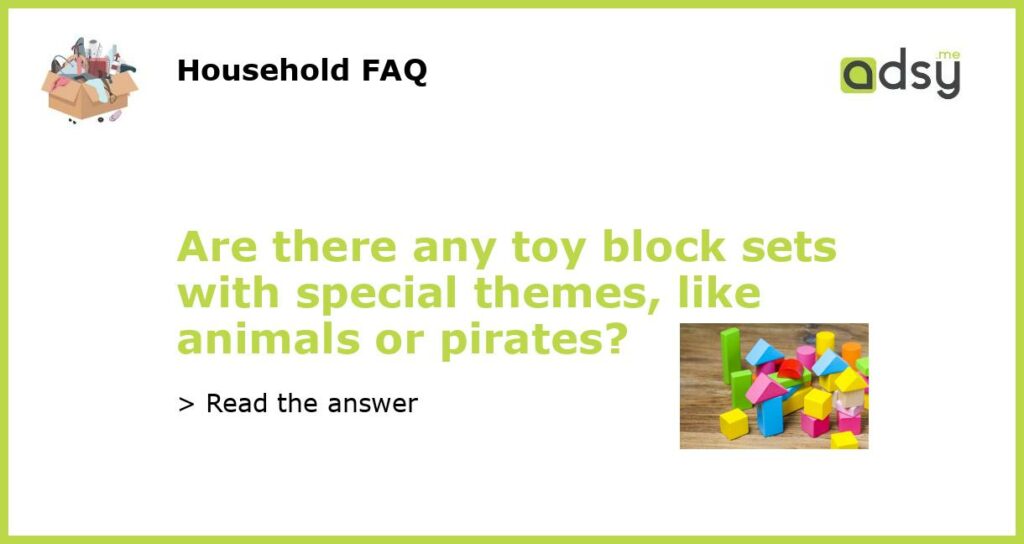 Are there any toy block sets with special themes like animals or pirates featured