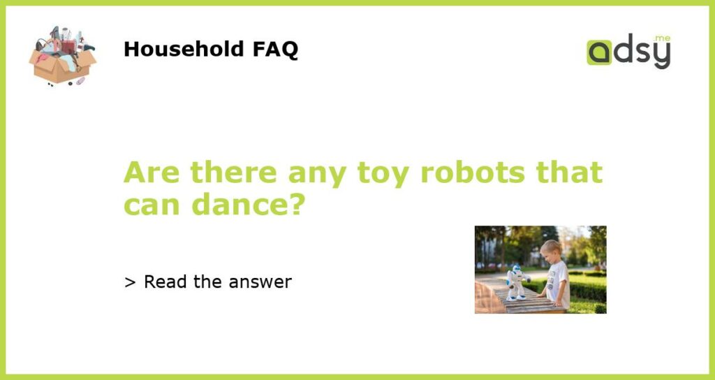Are there any toy robots that can dance featured