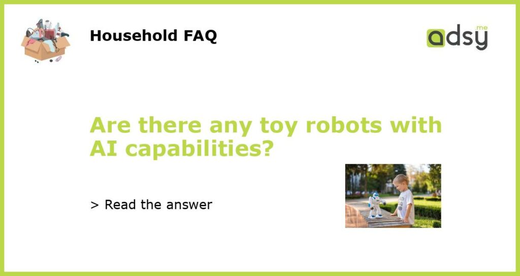 Are there any toy robots with AI capabilities featured